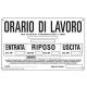 CARTELLO ALLUMINIO 30x20cm 'ORARIO DI LAVORO''